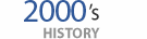 2000's HISTORY